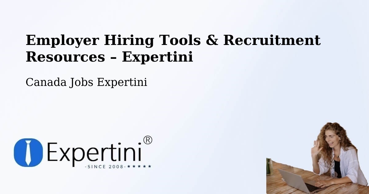 Employer Hiring Tools & Recruitment Resources – Paris - Paris, Canada Jobs Expertini